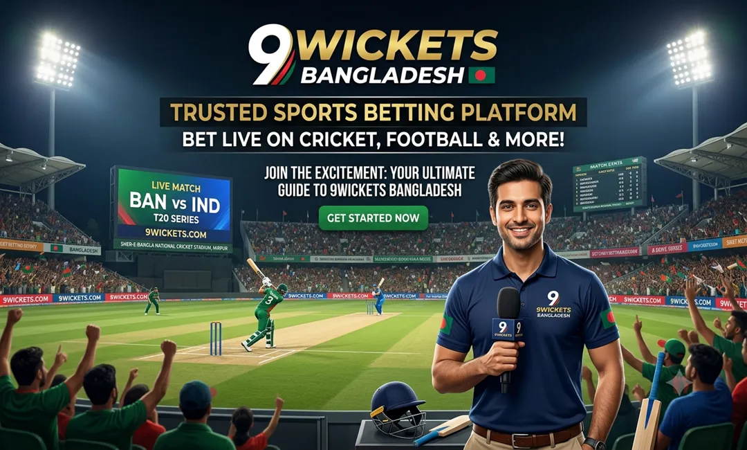 9Wickets Bangladesh: Trusted Sports Betting Platform