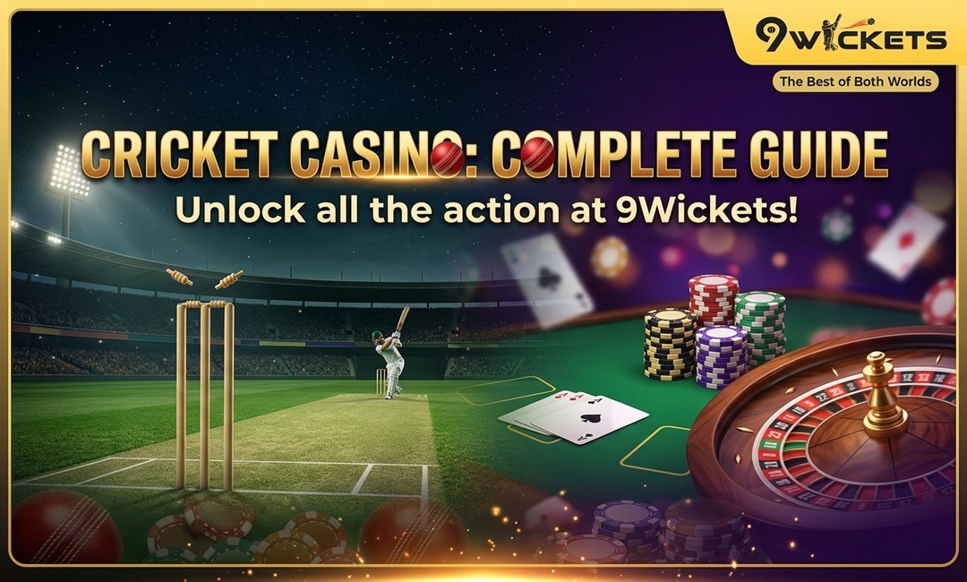Cricket Casino: Complete Guide with 9 Wickets